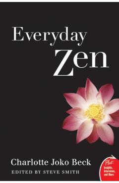 Everyday Zen: Love and Work - Charlotte J. Beck