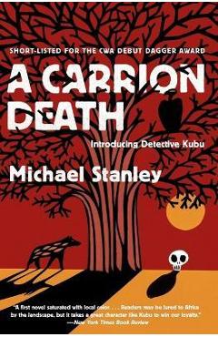 A Carrion Death: Introducing Detective Kubu - Michael Stanley