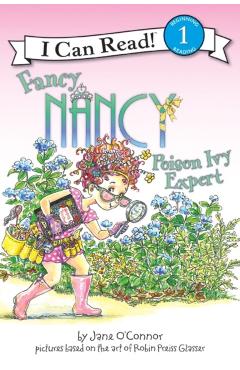 Fancy Nancy: Poison Ivy Expert - Jane O'connor