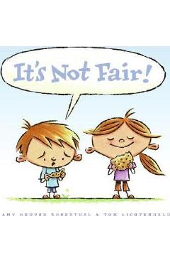 It\'s Not Fair! - Amy Krouse Rosenthal