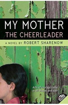 My Mother the Cheerleader - Robert Sharenow