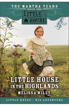 Little House in the Highlands - Melissa Wiley