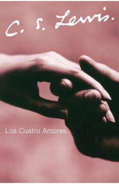 Los Cuatro Amores - C. S. Lewis