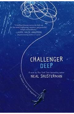 Challenger Deep - Neal Shusterman