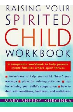 Raising Your Spirited Child Workbook