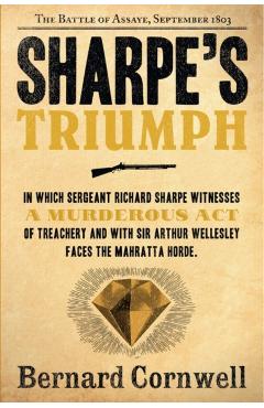 Sharpe's Triumph: The Battle of Assaye, September 1803 - Bernard Cornwell