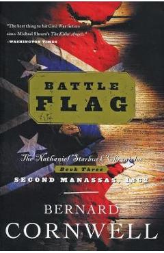 Battle Flag: The Nathaniel Starbuck Chronicles: Book Three - Bernard Cornwell