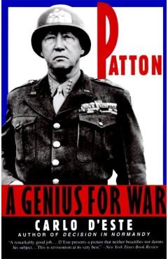 Patton: Genius for War, a - Carlo D'este