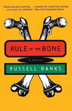 Rule of the Bone: Novel