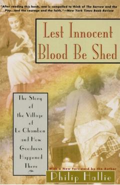Lest Innocent Blood Be Shed - Philip P. Hallie