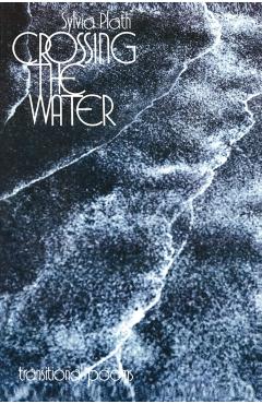 Crossing the Water - Sylvia Plath