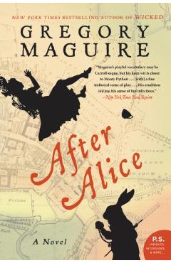 After Alice - Gregory Maguire