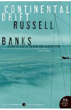 Continental Drift - Russell Banks