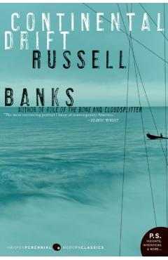 Continental Drift - Russell Banks
