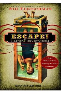 Escape!: The Story of the Great Houdini - Sid Fleischman