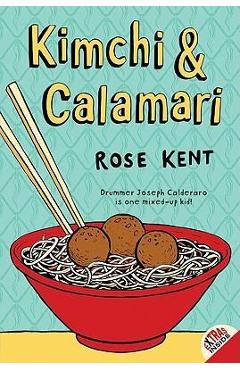 Kimchi & Calamari - Rose Kent