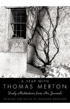 A year with thomas merton: daily meditations from his journals - thomas merton