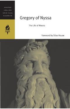 Gregory of Nyssa: The Life of Moses - Harpercollins Spiritual Classics