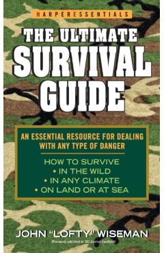 The Ultimate Survival Guide - John 'lofty' Wiseman