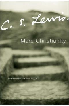 Mere Christianity - C. S. Lewis