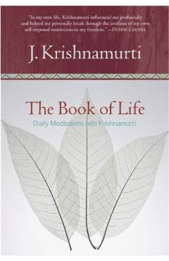 The Book of Life: Daily Meditations with Krishnamurti - Jiddu Krishnamurti