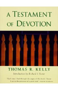 A Testament of Devotion - Thomas R. Kelly