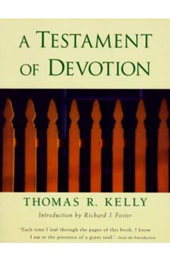 A Testament of Devotion - Thomas R. Kelly