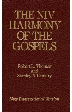 The NIV Harmony of the Gospels: With Explanations and Essays - Stanley N. Gundry