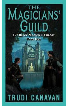 The Magicians\' Guild: The Black Magician Trilogy Book 1 - Trudi Canavan