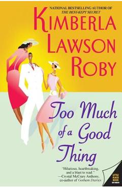 Too Much of a Good Thing - Kimberla Lawson Roby