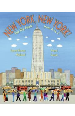 New York, New York!: The Big Apple from A to Z - Laura Krauss Melmed