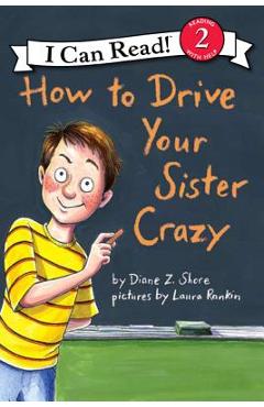 How to Drive Your Sister Crazy