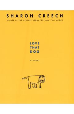Love That Dog - Sharon Creech