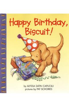 Happy Birthday, Biscuit! - Alyssa Satin Capucilli