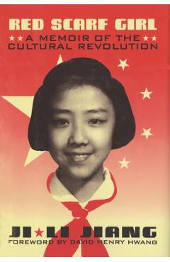 Red Scarf Girl: A Memoir of the Cultural Revolution - Ji-li Jiang