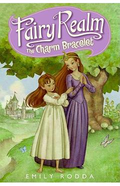 Fairy Realm #1: The Charm Bracelet - Emily Rodda