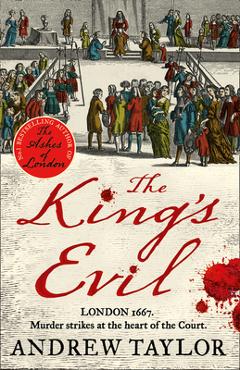 The King\'s Evil (James Marwood & Cat Lovett, Book 3) - Andrew Taylor