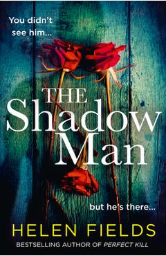 The Shadow Man - Helen Fields