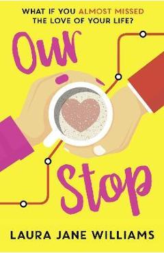 Our Stop - Laura Jane Williams