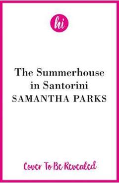 The summer house in santorini - samantha parks