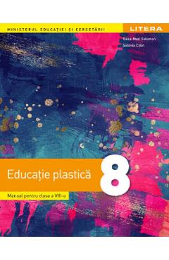 Educatie plastica - Clasa 8 - Manual - Oana-Mari Solomon, Sidonia Calin