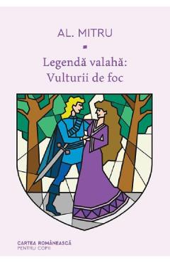 Legenda valaha. Vol.2: Vulturii de foc - Alexandru Mitru