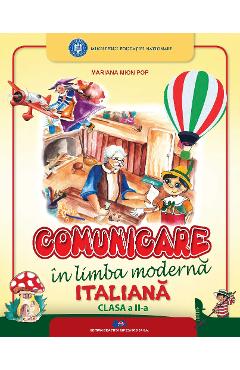 Comunicare in limba moderna italiana - Clasa 2 - Manual - Mariana Mion Pop