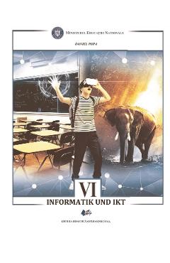 Informatica si TIC - Clasa 6 - Manual in limba germana - Daniel Popa