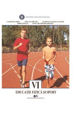 Educatie Fizica Si Sport - Clasa 6 - Manual - Laurentiu Oprea, Vera-ana Pislaru