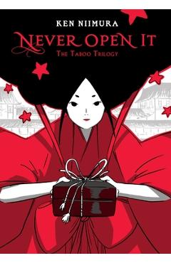 Never Open It: The Taboo Trilogy - Ken Niimura