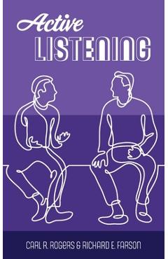 Active Listening - Carl R. Rogers