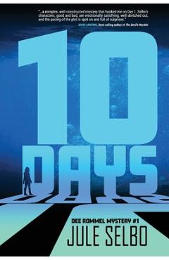 10 Days: A Dee Rommel Mystery - Jule Selbo