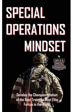 Special Operations Mindset - Life Is A Special Operation