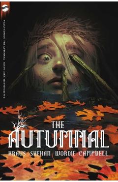 The Autumnal: The Complete Series - Daniel Kraus
